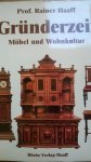 Haaff, Rainer - Gründerzeit Möbel und Wohnkultur.