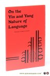 Bailey, Charles-James N. - On the Yin and Yang Nature of Language.