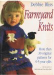 Bliss, Debbie - Farmyard Knits - more than 30 original patterns for 0 - 5 year old