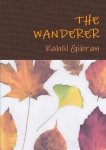 Kahlil Gibran - The Wanderer