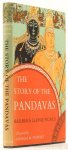 PICARD, B.L. - The story of the Pandavas retold from the Mahabharata. Illustrated by Charles Stewart.