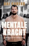 Dai Carter - Mentale kracht De wereld van nu vraagt erom