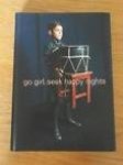 Vanhauwaert  Maud tekst Wiesje Peels  fotografie - Go girl, seek happy nights   Uitgave in het kader van 20-jarig jubileum Chassé Theater