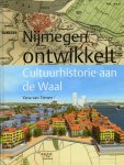 TIENEN, Yana van - Nijmegen ontwikkelt. Cultuurhistorie aan de Waal.