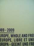 European Commission - 1989 - 2009  Europe, Whole and Free