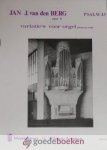 Berg, Jan J. van den - Variaties voor orgel (manualiter) *nieuw* --- Psalm 43