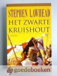 Lawhead, Stephen - Het zwarte kruishout --- Vervolg op De heilige lans