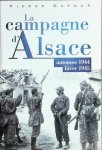 Pierre Dufour - La campagne d'Alsace automne 1944 - hiver 1945