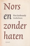 Gerbrandy, Piet - Nors en zonder haten: Gedichten Gerbrandy, Piet - Nors en zonder haten: Gedichten