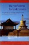 Tjalling Halbertsma 111494 - De verloren lotuskruisen een zoektocht naar de steden, graven en kerken van vroege christenen in China