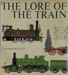 Cuthbert Hamilton Ellis - The Lore of the Train