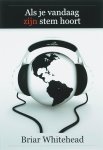B. Whitehead - ALS JE VANDAAG ZIJN STEM HOORT
