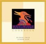 Lauren Lyle ,  G. Earl Darny - The BayWolf Restaurant Cookbook