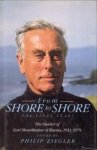 ZIEGLER, PHILIP - From shore to shore. The tour diaries of Earl Mountbatten of Burma 1953 - 1979