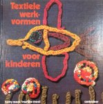 Mooi, Hetty en Marijke - Textiele werkvormen voor kinderen