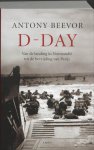 Antony Beevor 15726 - D-Day Van de landing in Normandie tot de bevrijding van Parijs