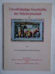 Riedel, Carl-Ludwig & Kroger, Manfred. - Unvollständige Geschichte der Milchwirtschaft und milchwirtschaftlichen Technologie/ An evolving history of dairying and dairy technology.