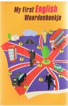 Redactie  -  tekeningen Hilde van Craen - My first English woordenboekje - meer dan 1000 Engelse woorden en hun betekenissen