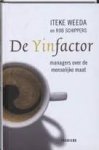 Weeda, Iteke. Schippers, Rob - De Yinfactor. Managers over de menselijke maat