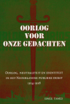Tames, I.M. - Oorlog voor onze gedachten / oorlog en neutraliteit in het Nederlandse publieke debat, 1914-1918