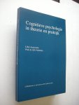 Beishuizen, J.J., Leeuw ,L.de en Swart, J.H.de (red.) - Cognitieve psychologie in theorie en praktijk. Liber Amicorum Prof.dr.S.D. Fokkema
