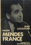 Lacouture, Jean - Pierre Mendes France