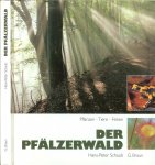 Hans P Schaub unf Fotos  Rolf Bäppler - Der Pfälzerwald: Pflanzen - Tiere - Felsen