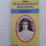 Petre, Diana - The Secret Orchard of Roger Ackerley