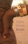 Diome, Fatou  .. Vertaling: Carolien Steenbergen - Ketala