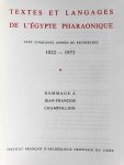 Jean-François Champollion 26612 - Textes Et Langages de L'Égypte Pharaonique Cent cinquante années de recherches 1822-1972 - Hommage à Jean-François Champollion