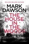 Mark Dawson - Atticus priest The house in the woods