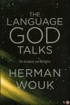 WOUK, Herman - The Language God Talks. On Science and Religion