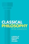 Peter ( Adamson - (1) Classical Philosophy Volume 1