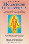 Vliet,H.van - Handboek holistische geneeswyzen