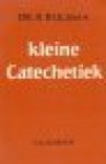 Bijlsma, dr. R. - KLEINE CATECHETIEK