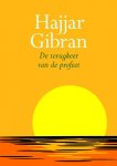 H. Gibran, Kahlil Gibran - De terugkeer van de profeet