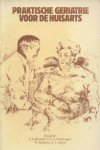 Eulderink, F./Oostvogel, F.J.G./Reitsma, W./Saeys, A.L.   (redactie) - Praktische geriatrie voor de huisarts