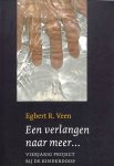 Veen, Egbert R. - Een verlangen naar meer... Vierjarig project bij de kinderdoop