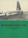 Rijnhout, Bart M. - Het mysterie van de L 7788. De lotgevallen van een Engelse bommenwerper en zijn Tsjechische bemanning 1940/1944
