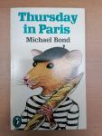 Bond, Michael - 3 boeken ; Here Comes Thursday! ; Thursday in Paris ; Thursday Rides Again