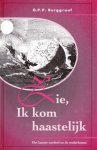 Burggraaf, G.P.P. - Zie, Ik kom haastelijk