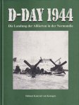 Keusgen, Helmut Konrad von - D-Day 1944: Die Landung der Alliierten in der Normandie Keusgen, Helmut Konrad von - D-Day 1944: Die Landung der Alliierten in der Normandie
