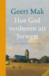 Geert Mak - Hoe God verdween uit Jorwert - jubileumeditie