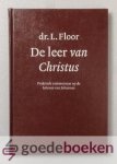 Floor, Dr. L. - De Leer van Christus --- Praktisch commentaar op de brieven van Johannes