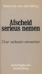 Van den Berg - Afscheid serieus nemen