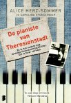 Alice Herz-Sommer 118455, Caroline Stoessinger 105064 - De pianiste van Theresienstadt 107 jaar wijsheid en levenslessen