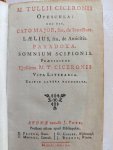 M. Tullii Ciceronis (Cicero, Marcus Tullius) - M. Tullii Ciceronis opuscula: hoc est, Cato Major, seu, de senectute. Lælius, seu, de amicitia. Paradoxa. Somnium Scipionis. Præfigitur ejusdem MT Ciceronis vita literaria. Editio altera recognita