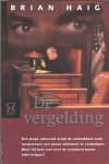 Haig, Brian - De vergelding
