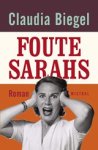 BIEGEL, Claudia - Foute Sarahs