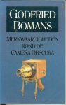 Bomans Jan Arnold Godfried van 2 maart 1913 in Den Haag geboren, tot 22 december 1971 - Merkwaardigheden rond de camera obscura ... meest gelezen kleinood der hollandse literatuur ... Bomans, Beets en Bronner door Dick Welsink